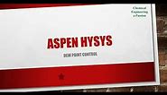 Dew Point Control Unit : The process Simulation || Aspen HYSYS