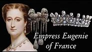 The Story of Empress Eugenie and her Jewels