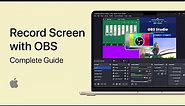 How To Record Screen on Mac OS - OBS Setup Guide
