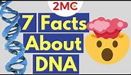 7 Mind Blowing Facts About DNA | What is DNA?