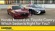 Honda Accord vs. Toyota Camry | Midsize Sedan Comparison | Which Sedan Is Right for You?