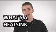 What is a Heatsink as Fast As Possible