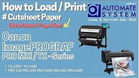 How to Print Cutsheet (Auto Detect Page Size) on Canon imagePROGRAF PRO MK I Series & TX Series