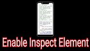 Updated! How to Enable Inspect Element on Android