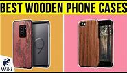 8 Best Wooden Phone Cases 2019