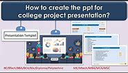 How to prepare PPT for project presentation | Project presentation templet | step by step procedure