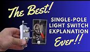 The Best Single Pole Light Switch Explanation Ever!