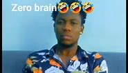 Zero brain 🤣🤣🤣 #funny #memes #africa #viralreelsfb #AmaZing #lagosnigeria #lagos #ghana #nigeria #contentcreator #comedy #capetown #Lusaka #Zambian #Malawi #nairobi #Cameroon #Soweto #southafrican #african | The Emperor