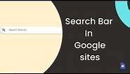 How to add search bar in google sites