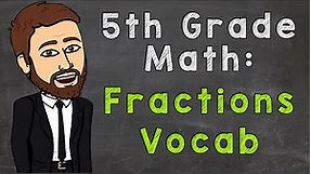 Fractions Vocab | 5th Grade Math