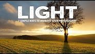 7 SIMPLE ways to MASTER LIGHT in your PHOTOGRAPHY