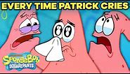 Every Time Patrick CRIES Ever 😭 SpongeBob