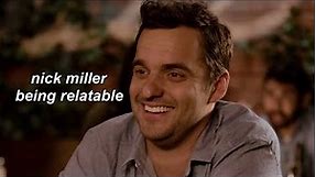 nick miller being relatable for four minutes straight