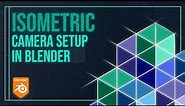 Blender Isometric Camera Settings | Perfect Isometric Renders