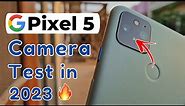 pixel 5 camera : google pixel 5 camera test in 2023