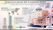 Cross-Border B2C E-Commerce Market 2022-2030 | Cross Border Payment | E-Commerce Business