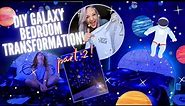 diy galaxy inspired bedroom makeover! | PART 2 | THE BIG REVEAL!