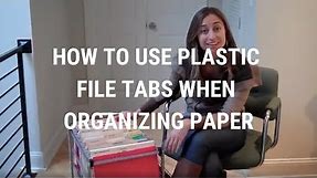 How To Use Plastic File Tabs When Organizing Paper