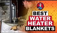 Best Water Heater Blankets 💧: Your Guide to the Best Options | HVAC Training 101
