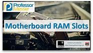 Motherboard RAM Slots - CompTIA A+ 220-901 - 1.2