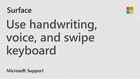 How to use handwriting, voice, and swipe keyboard in Windows 10 | Microsoft