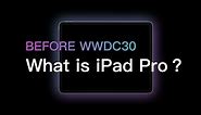 Before WWDC30, let's talk in depth about "What is iPad Pro" again｜HDR & EN SUB