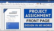 How to Create Project Front Page in MS Word | Design Assignment Cover Page in MS Word | Tutorial 3