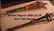 Roman Flagrum Product Review Cat Of Nine Tails Cat O Nine Tails