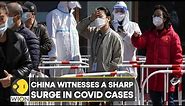 China witnesses a sharp surge in Covid Cases again | World News | English News | WION