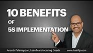 Top 10 Benefits of 5S Implementation | What are the improvements of 5S?