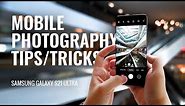 5 Ways to Take Better Mobile Photos // Samsung Galaxy S21 Ultra