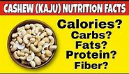 ✅Nutrition facts of Cashews/kaju|Health benefits of cashews|How many calories,protein,fat,fiber, In