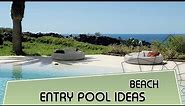 Beach Entry Pool Ideas | Home Design