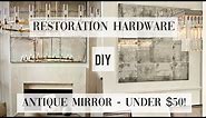 Restoration Hardware DIY ANTIQUE MIRROR / How-to steps for under $50!