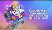 A world of endless realities is here | Get home and mobile plans in one bill with Celcom MAX™️