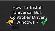 How to install universal bus controller driver windows 7