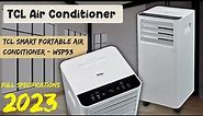 TCL Smart Portable Air Conditioner - W5P93 full review display, camera, & Features