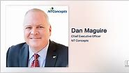 Dan Maguire Named NT Concepts CEO - GovCon Wire