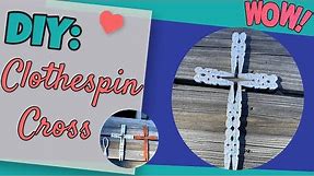 DIY: Clothespin Cross| DIY Rustic Cross| Glitzy Cross| DIY Wood Cross| Easy DIY| Rustic Home Decor-
