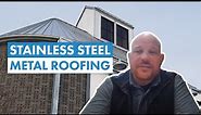 Can You Use Stainless Steel for a Standing Seam Metal Roof?
