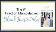 The #1 Manipulative For Teaching Fractions: Blank Fraction Tiles