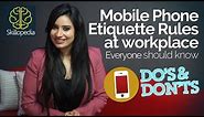 Skillopedia - 06 Mobile Phone Etiquette Rules At Workplace - Telephone Conversation Skills