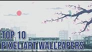 TOP 10 Pixel Art Wallpapers 2021!