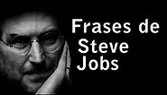 Frases de Steve Jobs - FRASES MOTIVADORAS - Inspiracion Superacion Personal Autoayuda