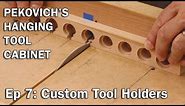 Custom Tool Holders with Mike Pekovich–Hanging Tool Cabinet 7
