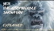 Yeti - Origins and Legends of the Abominable Snowman