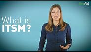 ITSM - What is it? Introduction to IT Service Management