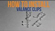 How To Install Valance Clips (Faux Wood Blinds)