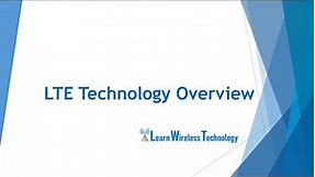 4G LTE Technology Overview