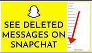 How To See Deleted Messages On Snapchat (2024) | View Snapchat Message History (Quick & Easy)